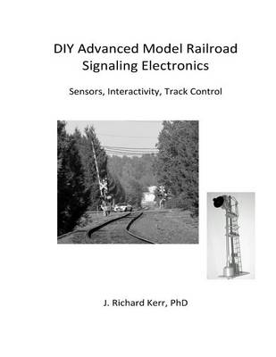 Book cover for DIY Advanced Model Railroad Signaling Electronics