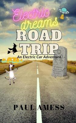 Book cover for Electric Dreams Road Trip