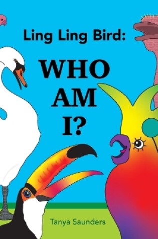 Cover of Ling Ling Bird Who Am I?