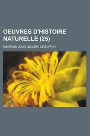 Cover of Oeuvres D'Histoire Naturelle (25 )