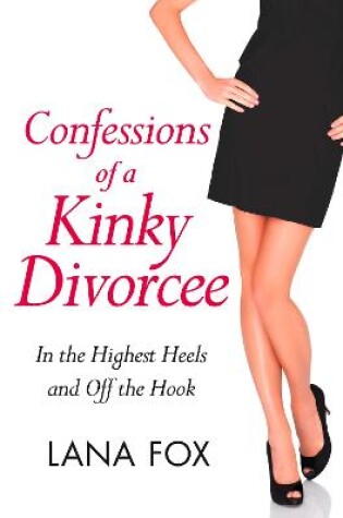 Cover of Confessions of a Kinky Divorcee