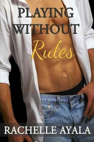 Cover of Playing Without Rules