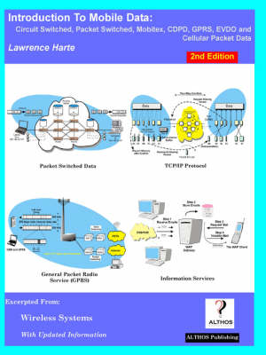 Book cover for Introduction to Mobile Data, Circuit Switched, Packet Switched, Mobitex, Cdpd, Gprs, Evdo and Cellular Packet Data, 2nd Edition