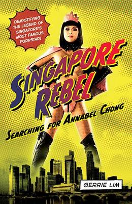 Book cover for Singapore Rebel