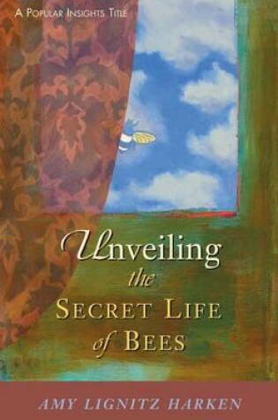 Cover of Unveiling the Secret Life of Bees