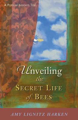 Book cover for Unveiling the Secret Life of Bees