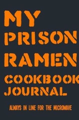 Cover of My Prison Ramen Cookbook Journal