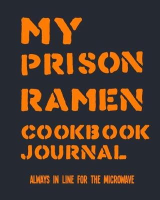 Book cover for My Prison Ramen Cookbook Journal