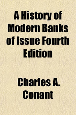 Book cover for A History of Modern Banks of Issue Fourth Edition