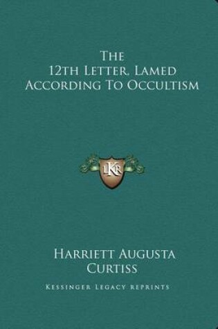 Cover of The 12th Letter, Lamed According to Occultism