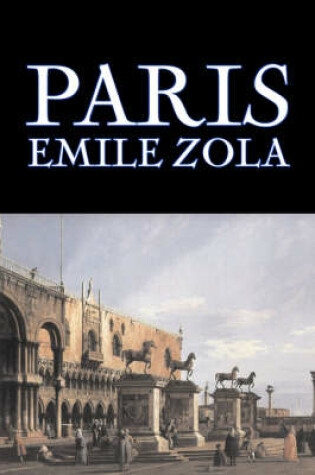 Cover of Paris by Emile Zola, Fiction, Literary, Classics