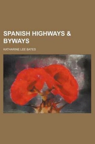 Cover of Spanish Highways & Byways