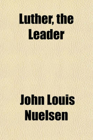 Cover of Luther, the Leader