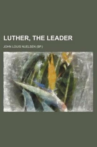 Cover of Luther, the Leader