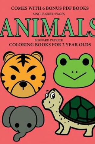 Cover of Coloring Books for 2 Year Olds (Animals)