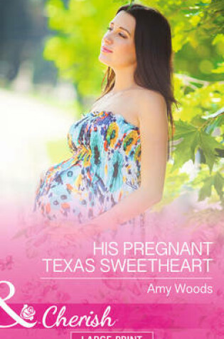 Cover of His Pregnant Texas Sweetheart