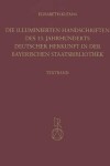 Book cover for Die Illuminierten Handschriften Des 13. Jahrhunderts Deutscher Herkunft in Der Bayerischen Staatsbibliothek