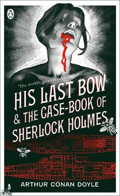 Book cover for His Last Bow & The Case-book of Sherlock Holmes