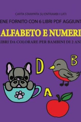 Cover of Libri da colorare per bambini di 2 anni (Alfabeto e numeri)