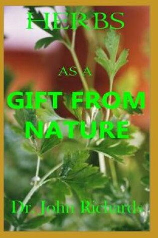 Cover of Herbs As A Gift From Nature