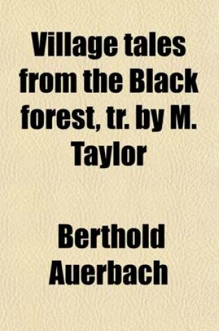 Cover of Village Tales from the Black Forest, Tr. by M. Taylor