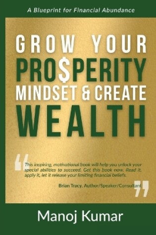 Cover of Grow your Prosperity Mindset and Create Wealth