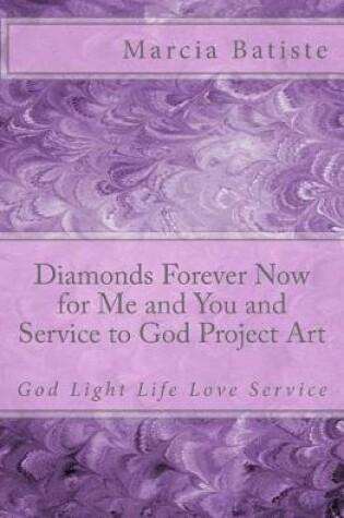 Cover of Diamonds Forever Now for Me and You and Service to God Project Art