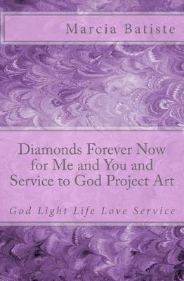 Book cover for Diamonds Forever Now for Me and You and Service to God Project Art