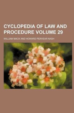Cover of Cyclopedia of Law and Procedure Volume 29