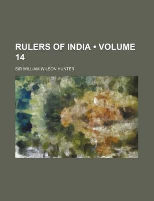 Book cover for Rulers of India (Volume 14 )