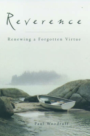 Cover of Reverence: Renewing a Forgotten Virtue