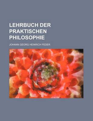 Book cover for Lehrbuch Der Praktischen Philosophie