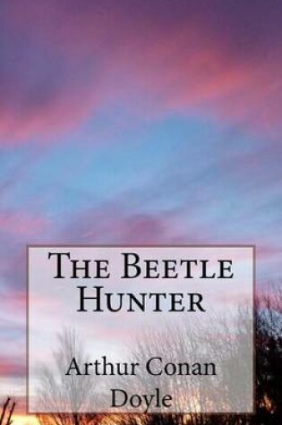 Cover of The Beetle Hunter