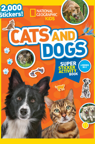 Cover of National Geographic Kids Cats and Dogs Super Sticker Activity Book