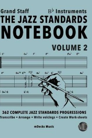 Cover of The Jazz Standards Notebook Vol. 2 Bb Instruments - Grand Staff