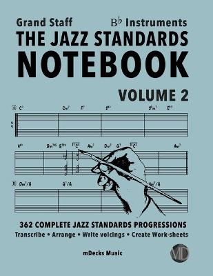 Cover of The Jazz Standards Notebook Vol. 2 Bb Instruments - Grand Staff