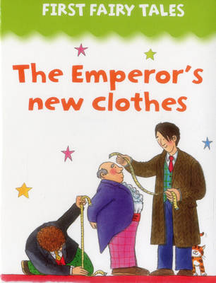 Book cover for First Fairy Tales: the Emperor's New Clothes
