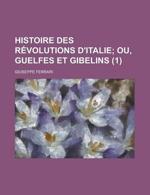 Book cover for Histoire Des Revolutions D'Italie (1)