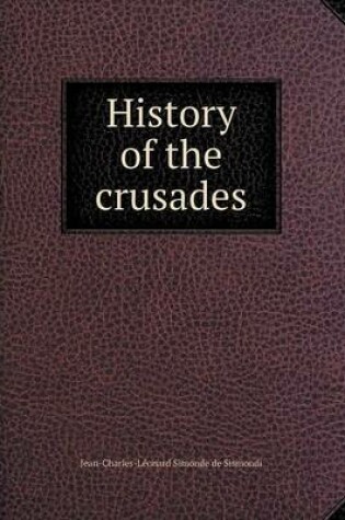 Cover of History of the crusades