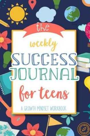 Cover of The Weekly Success Journal for Teens