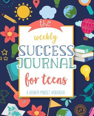 Book cover for The Weekly Success Journal for Teens