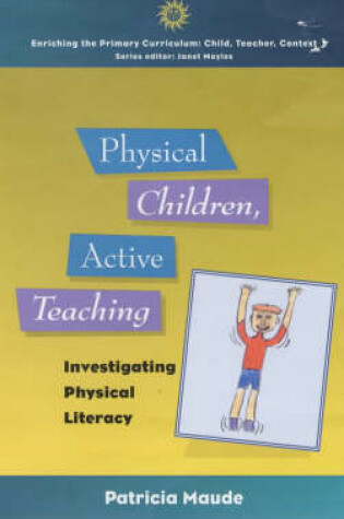 Cover of Physical Children, Active Teaching