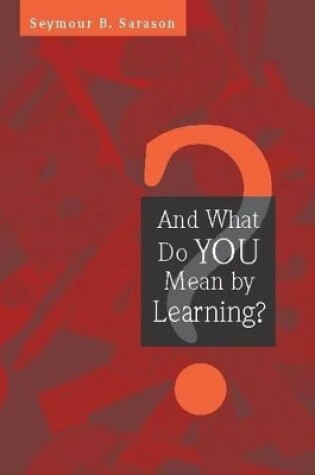 Cover of And What Do You Mean by Learning?