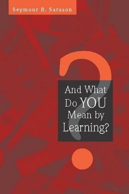 Book cover for And What Do You Mean by Learning?