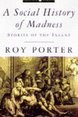 Cover of A Social History of Madness