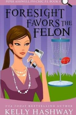 Cover of Foresight Favors the Felon