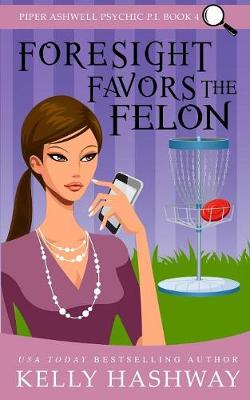Book cover for Foresight Favors the Felon