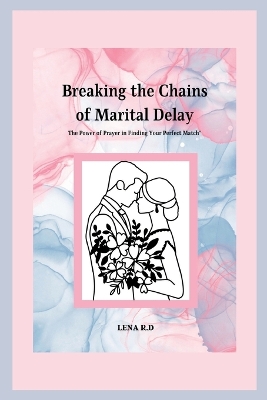 Book cover for Breaking the Chains of Marital Delay