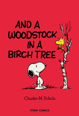 Book cover for Peanuts: And A Woodstock In A Birch Tree