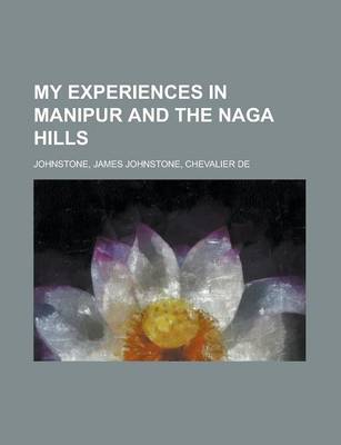 Book cover for My Experiences in Manipur and the Naga Hills